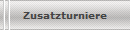Zusatzturniere